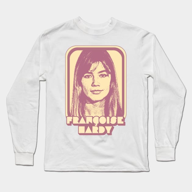 Francoise Hardy / Retro Francophile Design Long Sleeve T-Shirt by DankFutura